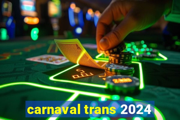 carnaval trans 2024