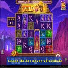 Leopardo das neves velocidade
