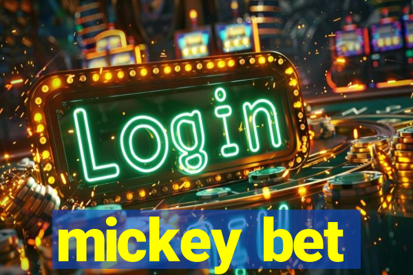 mickey bet