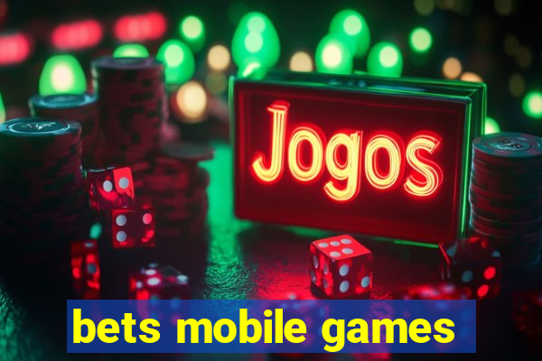 bets mobile games