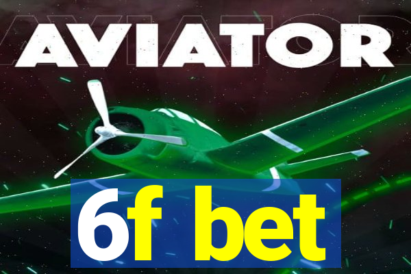 6f bet