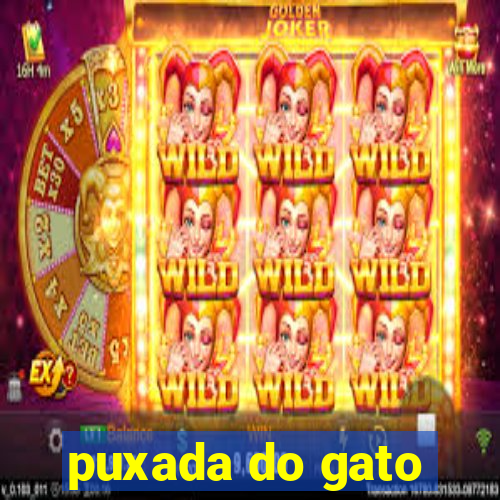 puxada do gato
