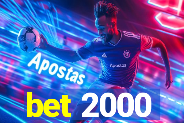 bet 2000