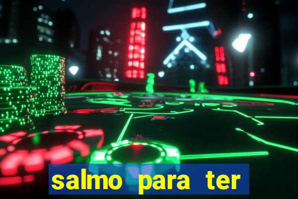 salmo para ter sorte em tudo