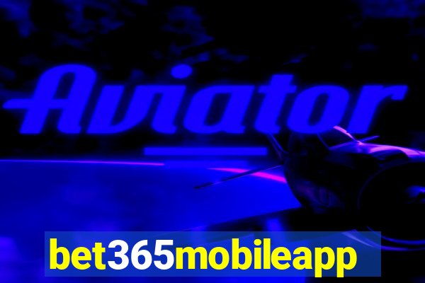bet365mobileapp