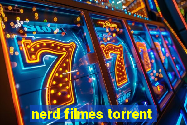 nerd filmes torrent
