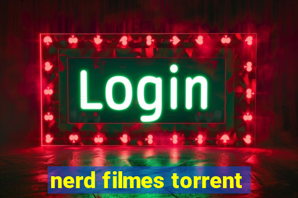 nerd filmes torrent