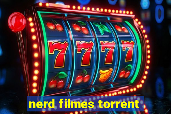 nerd filmes torrent