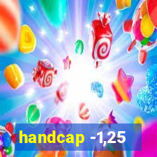 handcap -1,25