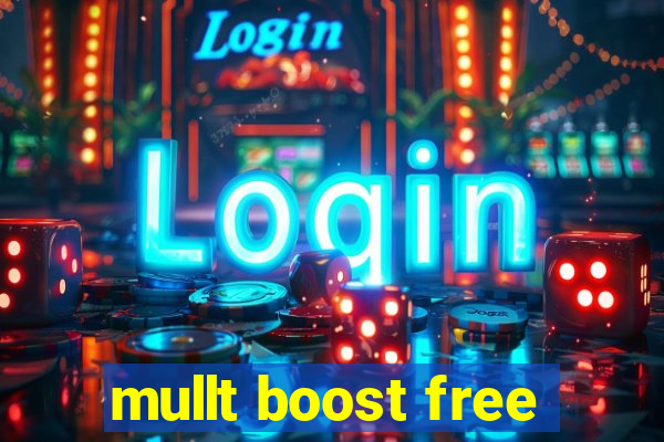 mullt boost free