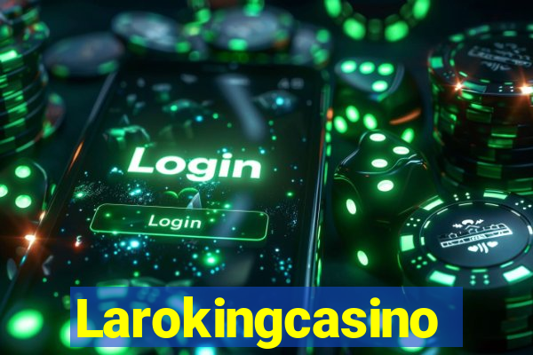 Larokingcasino