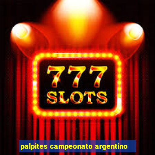 palpites campeonato argentino