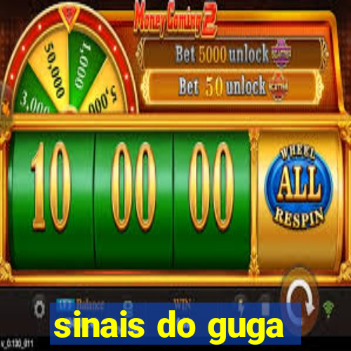 sinais do guga