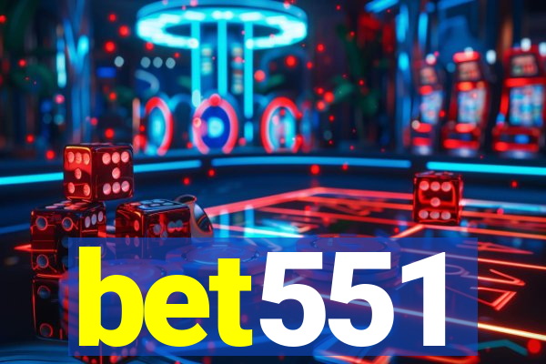 bet551