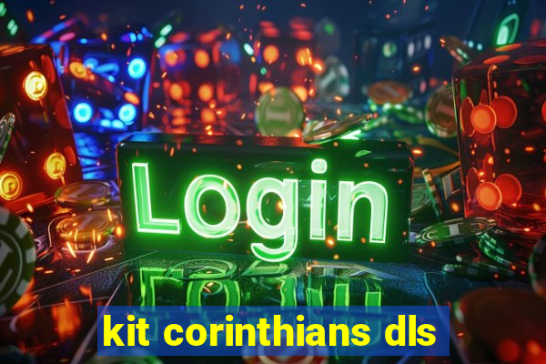 kit corinthians dls