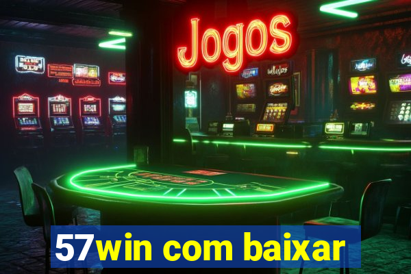 57win com baixar
