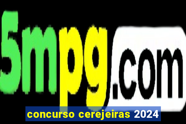 concurso cerejeiras 2024