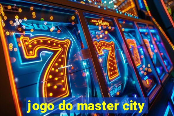 jogo do master city