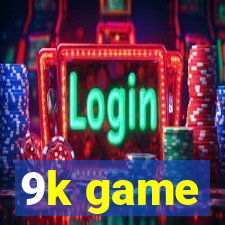 9k game