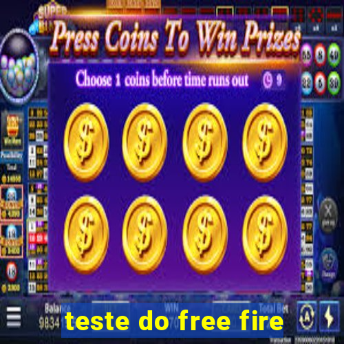 teste do free fire