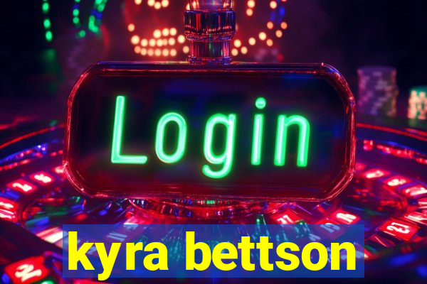kyra bettson