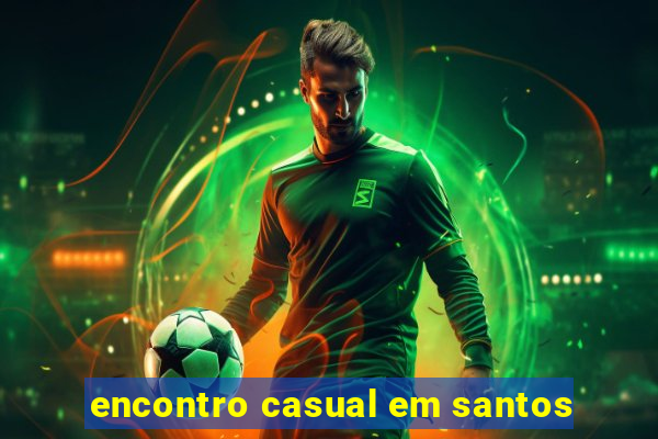 encontro casual em santos