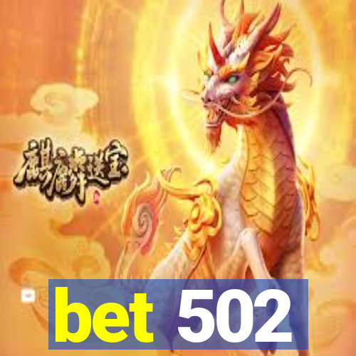 bet 502
