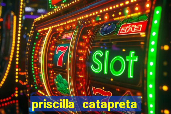 priscilla catapreta dermatologista cruzeiro sp