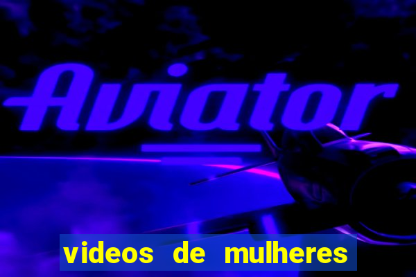 videos de mulheres fazendo strip