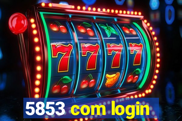 5853 com login