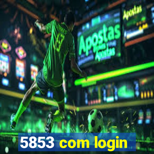 5853 com login