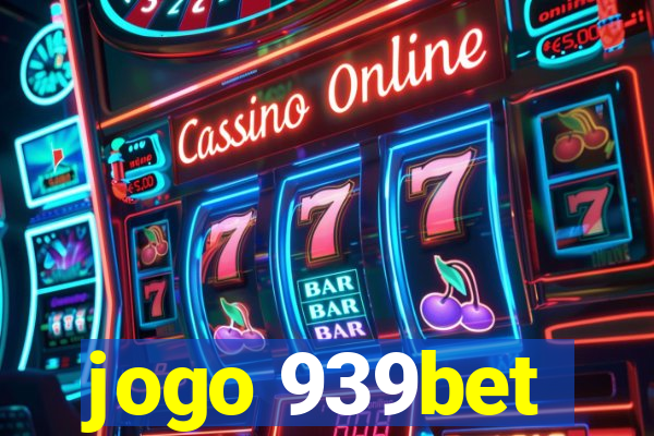 jogo 939bet