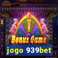 jogo 939bet
