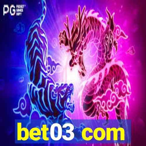 bet03 com