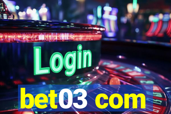 bet03 com