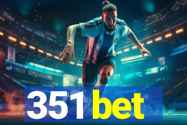 351 bet