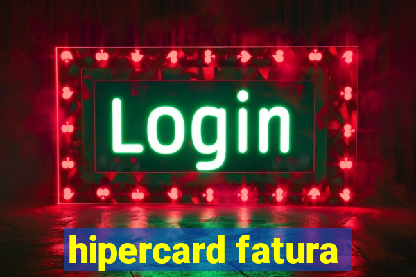 hipercard fatura