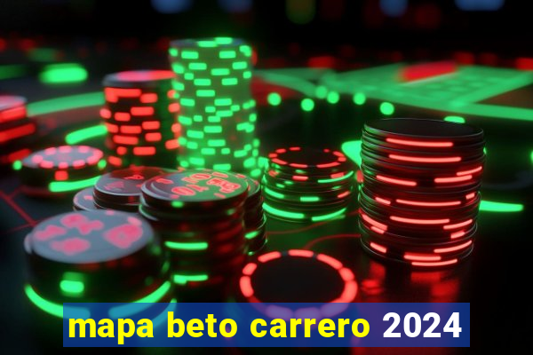 mapa beto carrero 2024