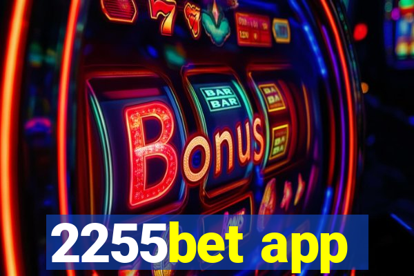 2255bet app