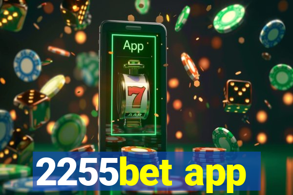 2255bet app