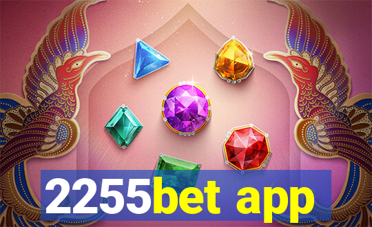 2255bet app