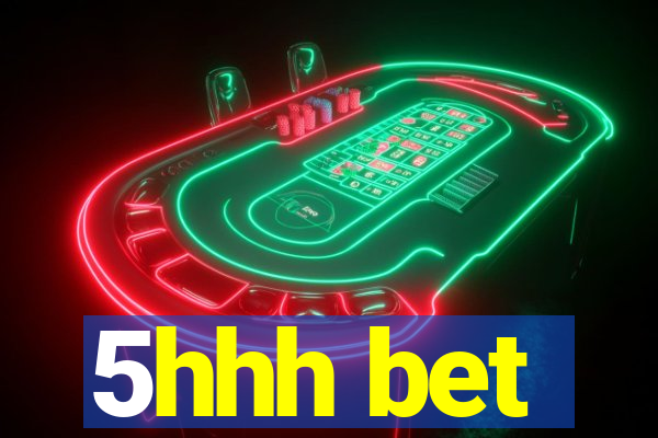 5hhh bet