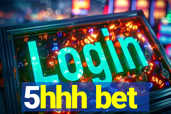 5hhh bet