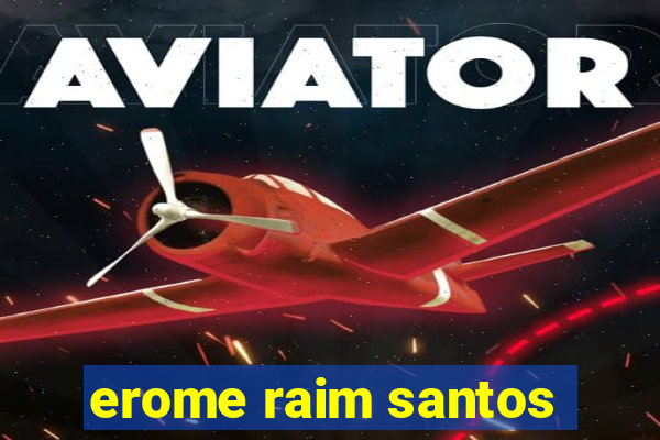 erome raim santos