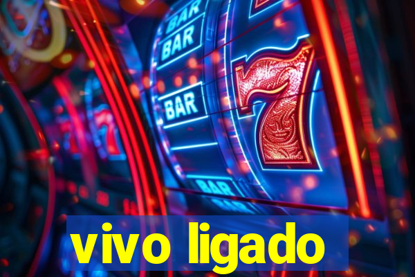 vivo ligado