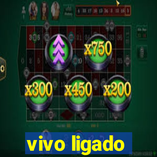 vivo ligado