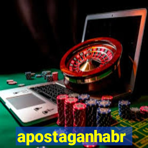 apostaganhabr