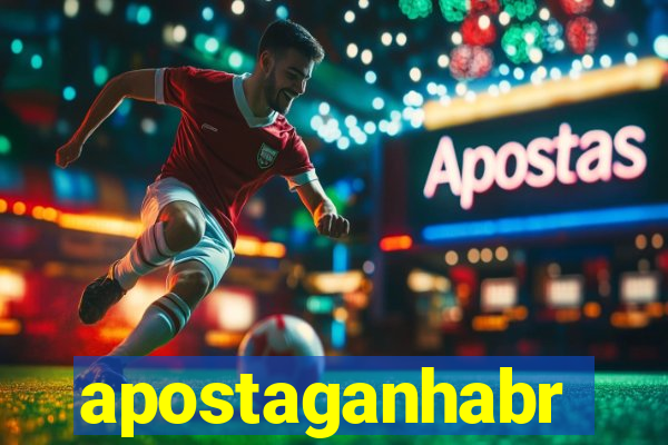 apostaganhabr