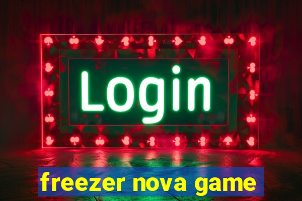freezer nova game