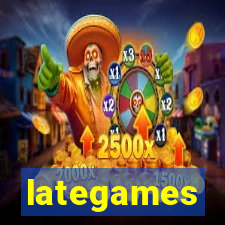 lategames